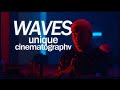 Waves - Unique Cinematography