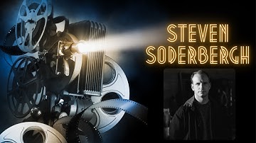 Directors on Directing: Steven Soderbergh
