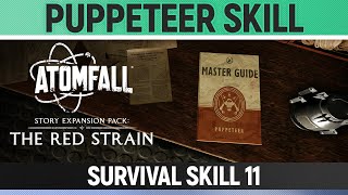 Famous Atomfall: The Red Strain DLC - Survival Skill 11 - Puppeteer Skill Net Worth