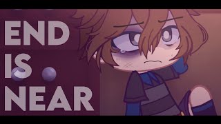 End Is Near Meme | FNaF GC | ⚠️ TW: Blood