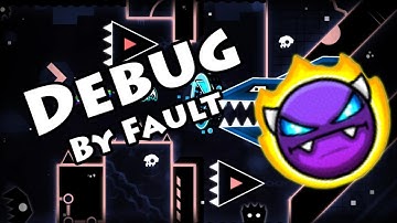 Geometry Dash - Debug (By Fault) [All Coins]
