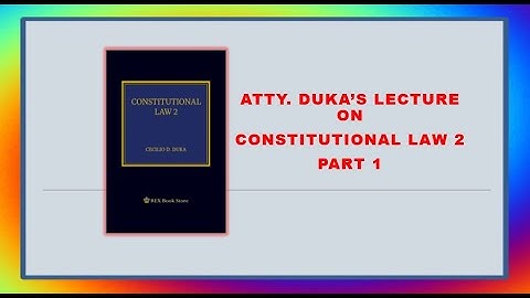 CONSTITUTIONAL LAW 2 PART 1