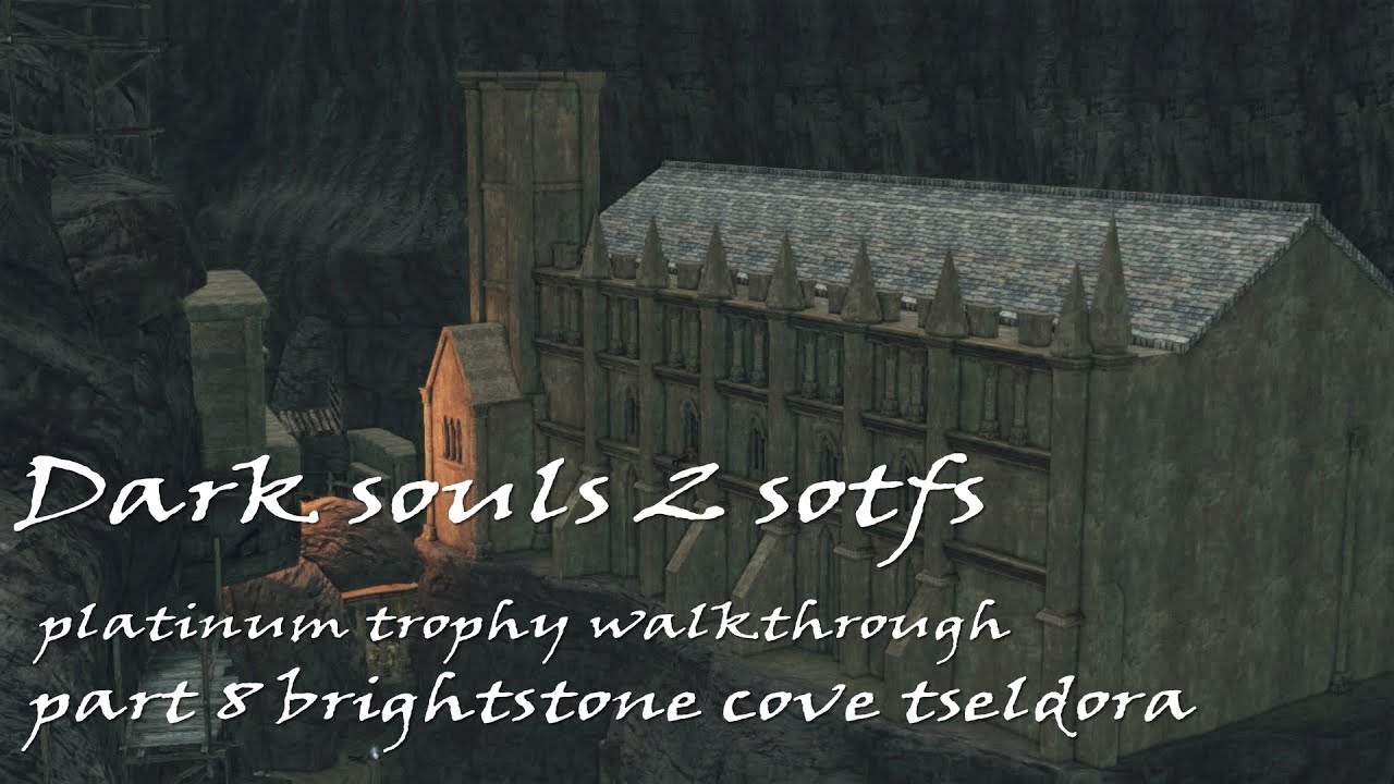 dark-souls-2-sotfs-platinum-trophy-walkthrough-part-8-brightstone-cove