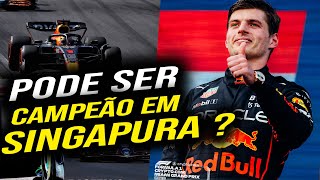 F1 2022 - MAX VERSTAPPEN PODE SER CAMPEÃO NO GP DE SINGAPURA | CONFIRA OS CENÁRIOS | FÓRMULA 1