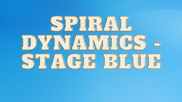 Spiral Dynamics - Stage Blue