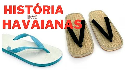 Desde quando existe Havaianas no mercado brasileiro?