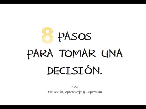 8 Pasos Simples Para Tomar Mejores Decisiones Profesionales