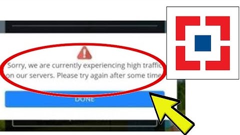 How To Fix HDFC Bank App We are currently experiencing high traffic on our servers. Problem Solved