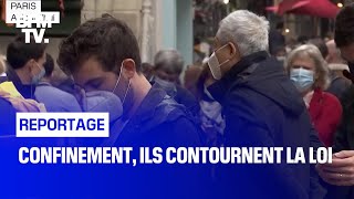 Confinement, ils contournent la loi