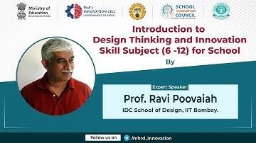 Introduction to Design Thinking and Innovation Skill subjects by Prof Ravi Poovaiah, IIT Bombay
