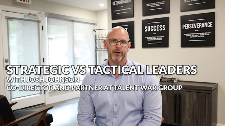 Strategic vs  Tactical Leaders