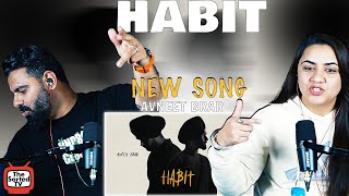 HABIT | AVNEET BRAR | SIMRAN DHILLON | The Sorted Reviews