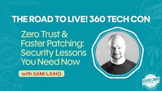 Zero Trust & Faster Patching: Security Lessons You Need Now with Sami Laiho