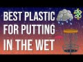 Which plastic for putting in the rain