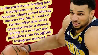 JAMAL MURRAY ig Video: About INSTAGRAM story and TWITTER Jamal Murray (Girlfriend 2020 or Wife?)