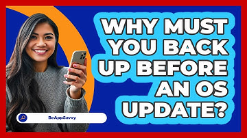 Why Must You Back Up Before An OS Update?