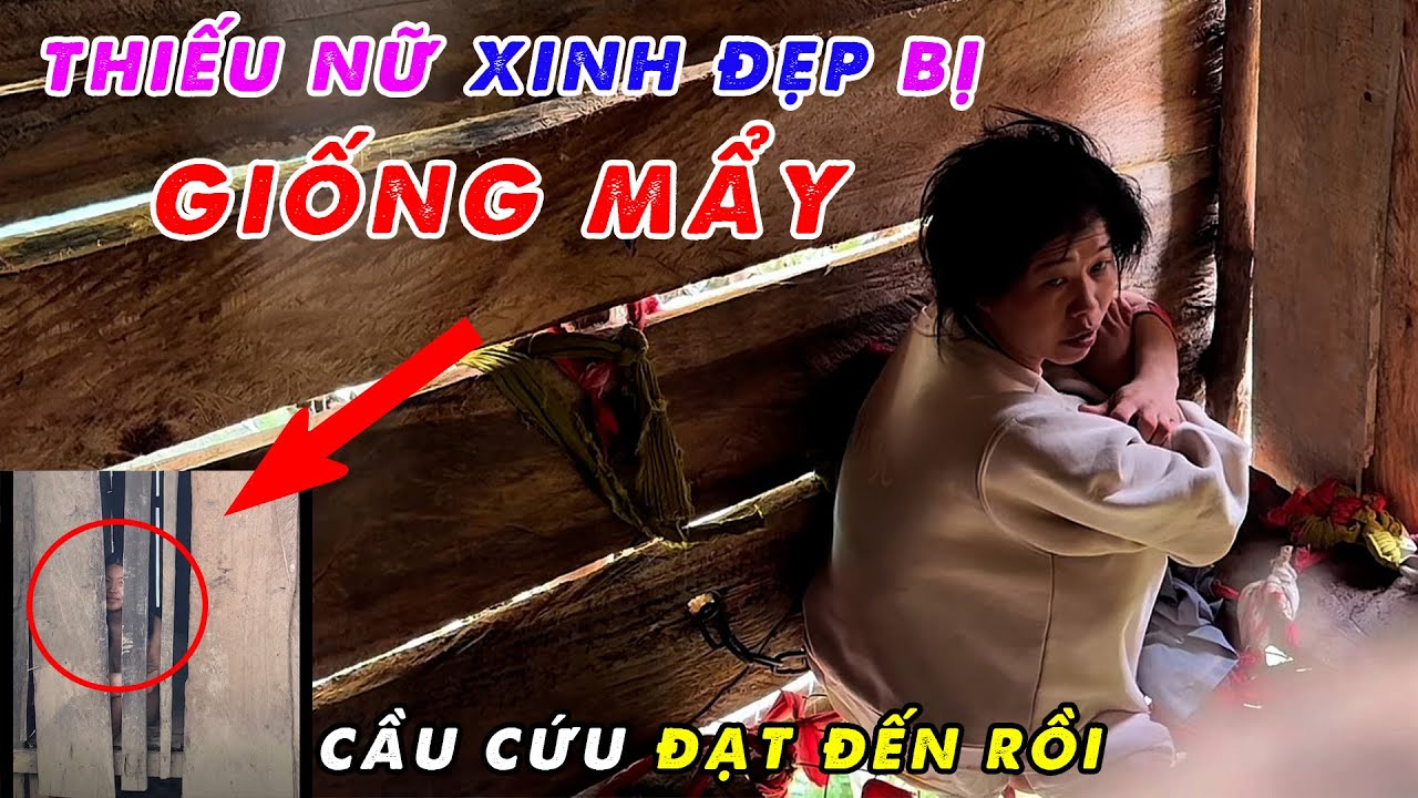 Xuất Hiện Thiếu Nữ Bị Giống Hệt Em Mẩy, Gia Đình Bất Lực Nhốt Trong Chuồng Trâu Suốt Nhiều Tháng