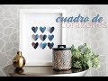 Cómo hacer un CUADRO DE CORAZONES fácil y bonito | DIY