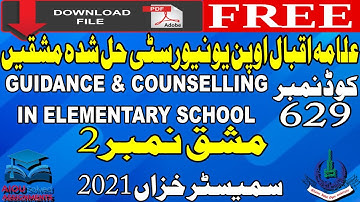 AIOU Solved Assignments | 629 | GUIDANCE & COUNSELLING IN ELEMENTARY SCHOOL| 1 | MA/MSc| Autumn 2021