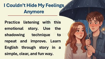 I Couldn’t Hold My Feelings | Learn English Through Story Level 2 | Shadowing Practice 🌟”:
