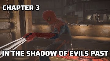 The Amazing Spider-Man - Chapter 3 - In The Shadow Of Evils Past - Walkthrough - No Commentary