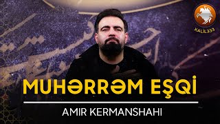 Muhərrəm eşqi | Amir Kermanshahi Resimi