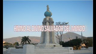 Video thumbnail of "HIMNO AL DIVINO SALVADOR DEL MUNDO"