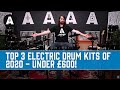 Top 3 Electric Drum Kits of 2020 | UNDER £600!