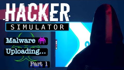 Hacker Simulator - Malware Uploading