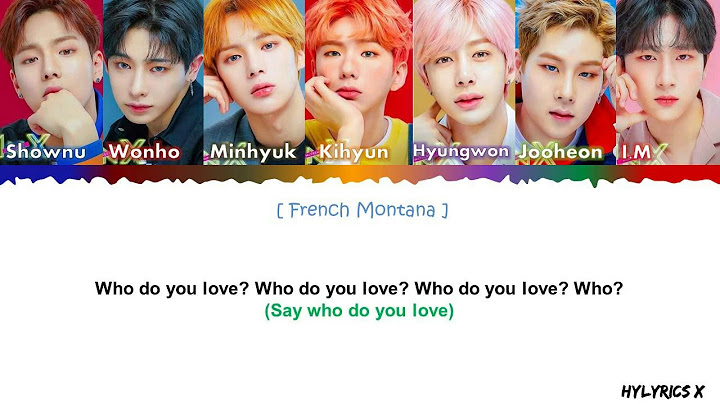 Who do you love lyrics monsta x