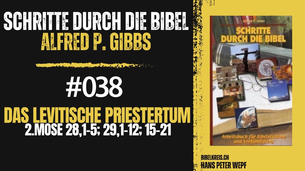 schritte-durch-die-bibel-038-das-levitische-priestertum-2-mose-28-1