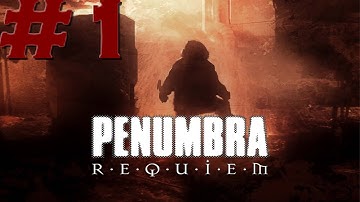 Penumbra: Requiem - Part 1 - The Tomb