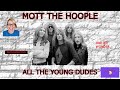 1970s rock  one hit wonders  all the young dudes by mott the hoople