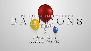 "Balloons" - MandoPony { Five NIghts at Freddys's 3 Song } A.I Female Cover