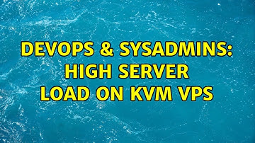 DevOps & SysAdmins: High server load on KVM VPS