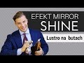 Mirror shine — jak wypastować buty na lustrzany błysk? — Pan Grono