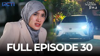 Download lagu (FREE) FULL EPISODE 30 CINTA SEPENUH JIWA | DRAMA TERBAIK