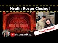 Moulin Rouge Broadway Closing!!! 