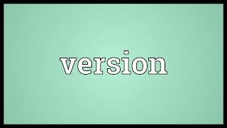 Version Meaning