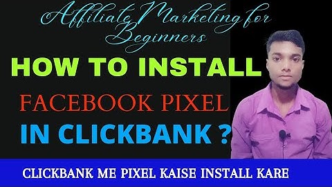 How to install Facebook pixel in clickbank?