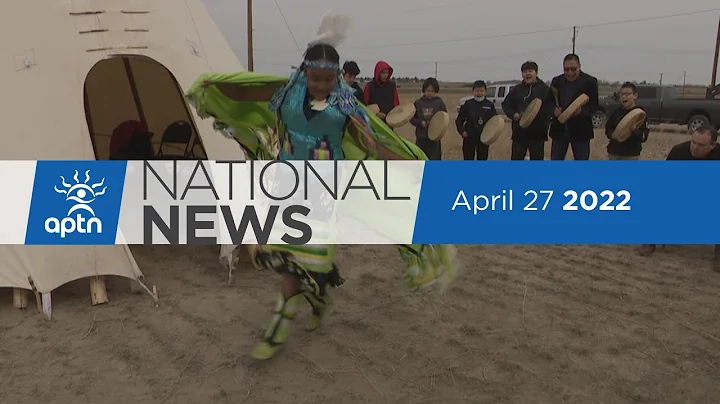 APTN National News April 26, 2022  Search continue...