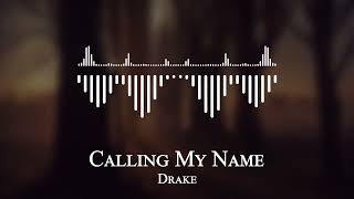 Drake - Calling My Name