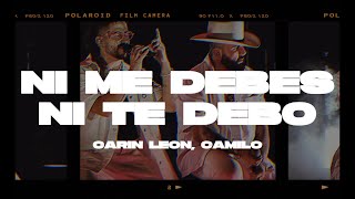 Carin León, Camilo - Ni Me Debes Ni Te Debo (Letra/Lyrics)