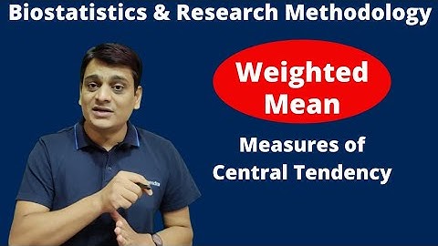 Part 5: Weighted Mean (Arithmetic Mean) | Measures of Central Tendency | Average | Biostatistics