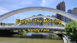 Vanity Fare   Early In The Morning(Lyrics)