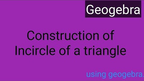 Geogebra - Construction of Incircle of a triangle @RayatEdutech