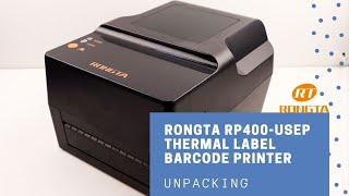 RONGTA RP400-USEP Thermal Transfer Label Barcode Printer Unpacking | Computer City Technologies Ltd.