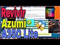 Revivir Azumi A35c Lite, Flashear Azumi A35c Lite Con Flash Tool