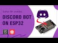 How to make Discord Bot 🤖 on ESP32 by using ESP-IDF framework