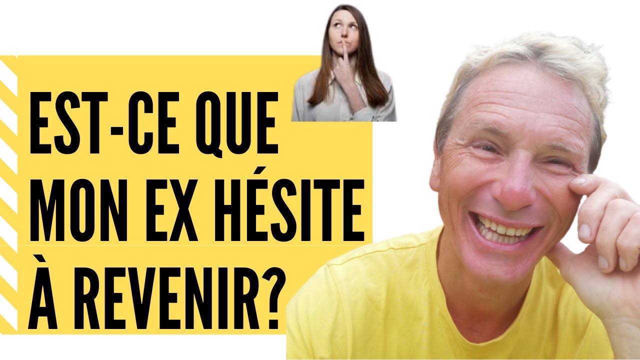 Estce que mon ex hésite à revenir? YouTube Estce que mon ex hésite à revenir? YouTube